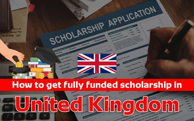 How to Get Fully Funded Scholarship in the UK