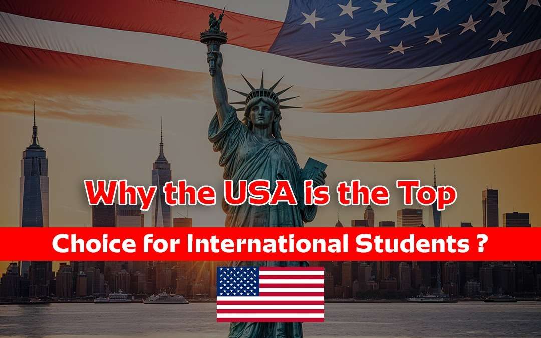 Why the USA is the Top Choice for International Students ?