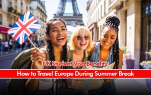 Study in the UK & Explore Europe: Travel Tips for International Students WhatsApp Image 2025-07-21 at 17.08.15_0ea06a7d