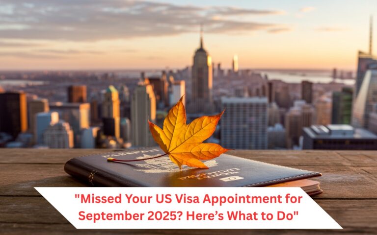 “Missed Your US Visa Appointment for September 2025? Here’s What to Do”